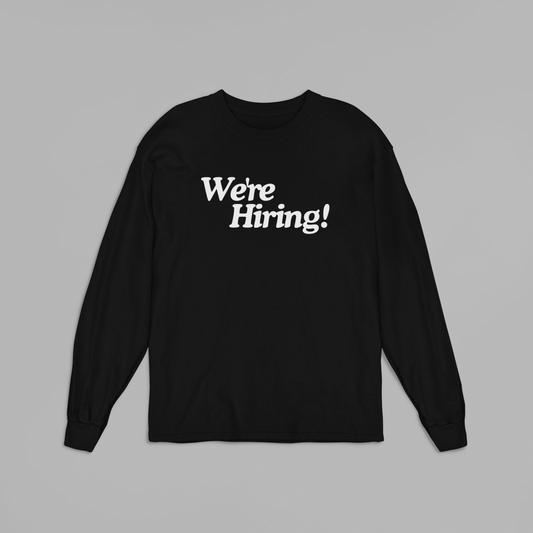 Friday Casual: "We are hiring" Sweatshirt